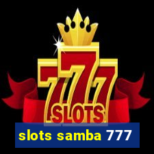 slots samba 777